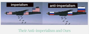 Photos of two identical airplanes dropping bombs: one decorated with American flags is labeled "imperialism"; the other decorated with Russian flags labeled "anti-imperialism; with the words "Their Anti-imperialism and Ours" below.