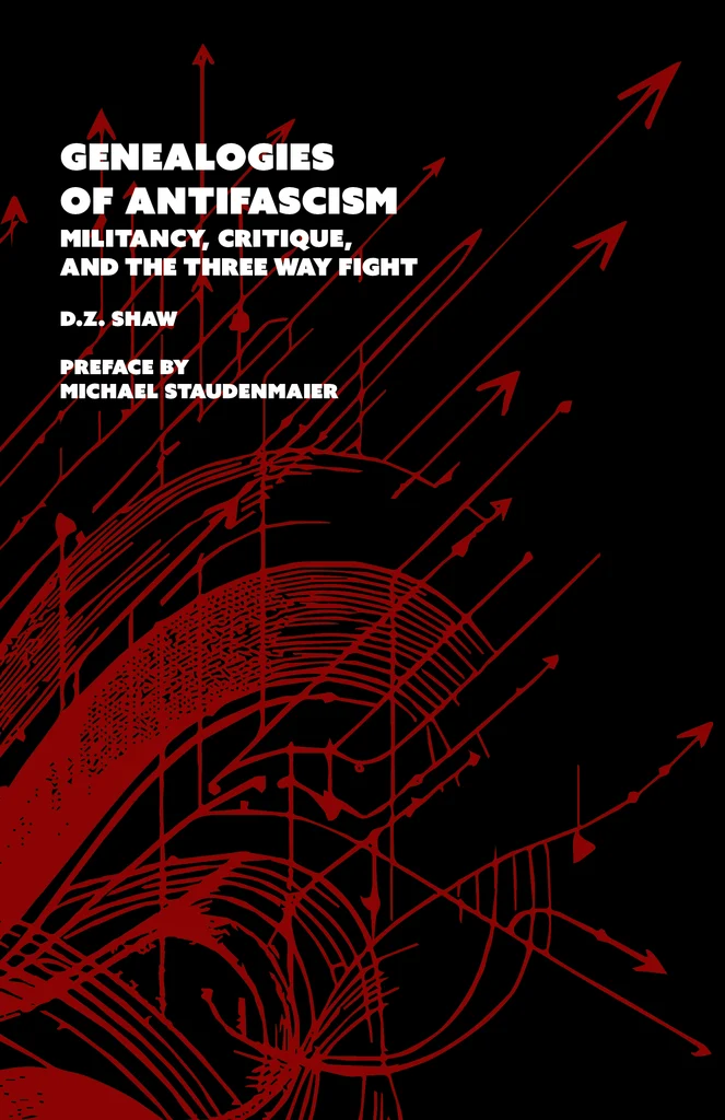 Genealogies of Antifascism: Militancy, Critique, and the Three Way Fight
